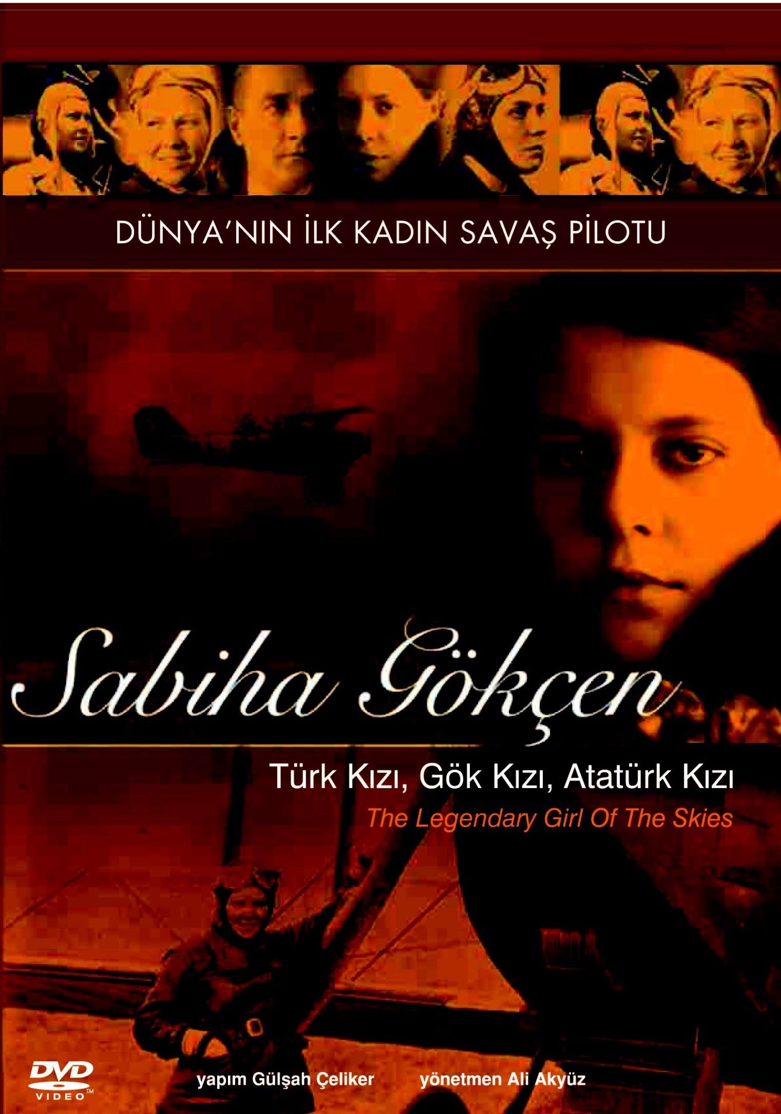 Türk Kızı, Gök Kızı, Atatürk Kızı; Sabiha Gökçen ( Sabiha Gökçen, The Legendary Girl of The Skies )