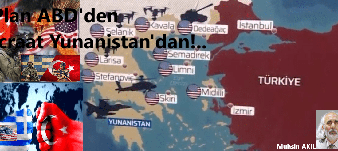 Plan ABD’den İcraat Yunanistan’dan…