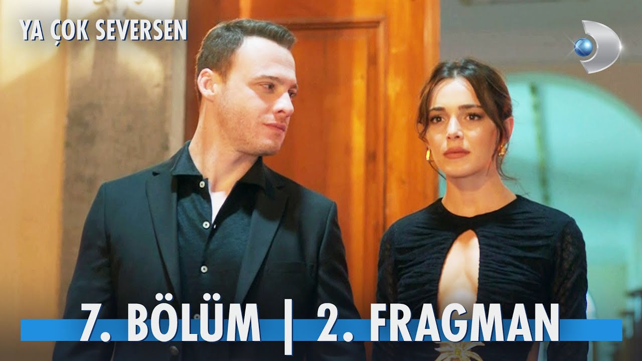 Ya Çok Seversen 8. Bölüm Fragman! 7. Bölüm İzle