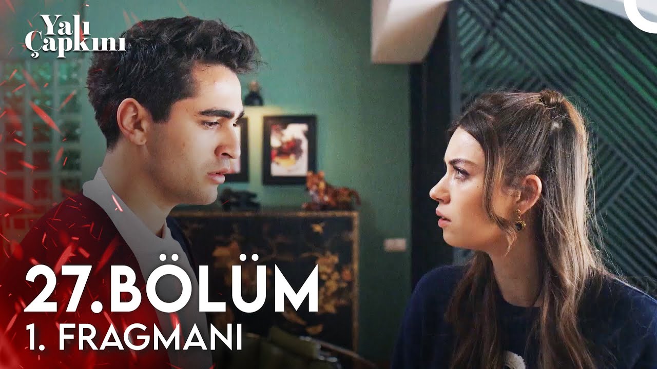 Yalı Çapkını 27. Bölüm Fragmanı! Yalı Çapkını 26. Bölüm İzle