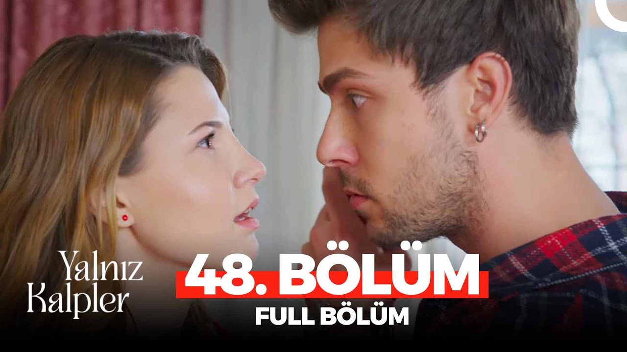 Yalnız Kalpler 48. Bölüm İzle! 49. Bölüm Fragman