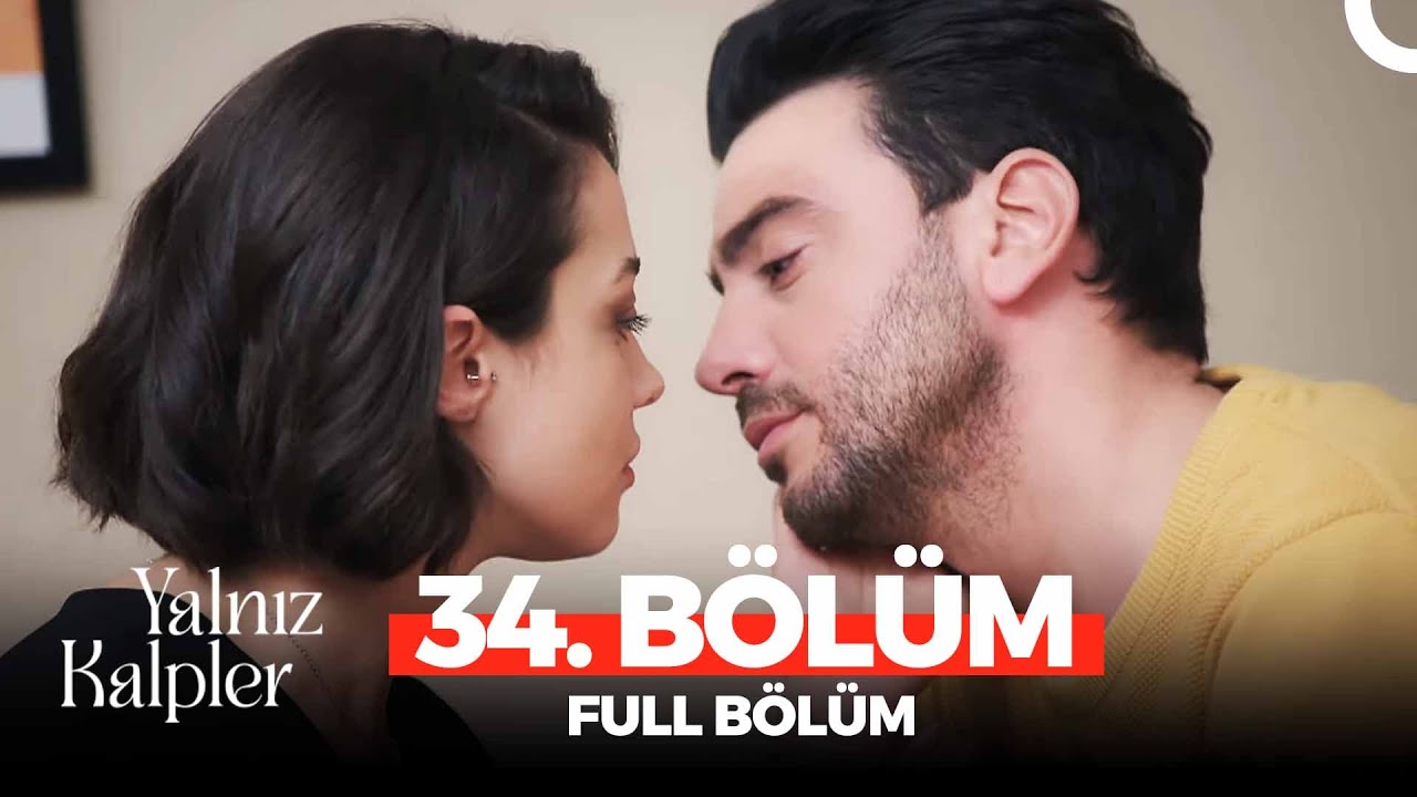 Yalnız Kalpler Son Bölüm İzle! Yalnız Kalpler 33. Bölüm İzle Full Fox TV – 35 Bölüm Fragman