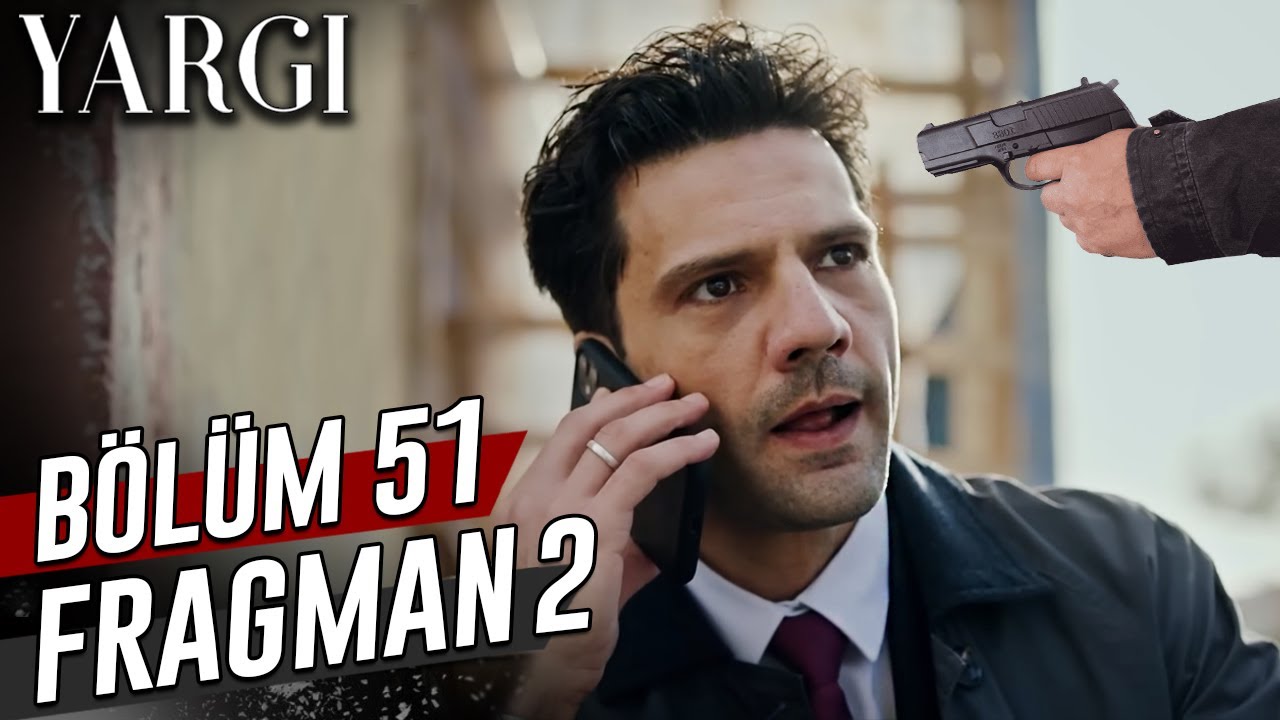 Yargı 51. Bölüm Fragman İzle! Yargı Dizisi Yeni Fragmanı