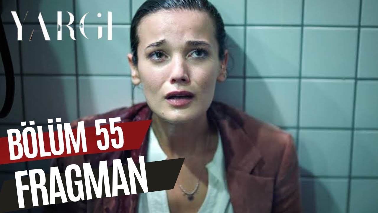 Yargı 55. Bölüm Fragman İzle! Yargı Son Bölüm İzle! Yargı 54 Bölüm İzle