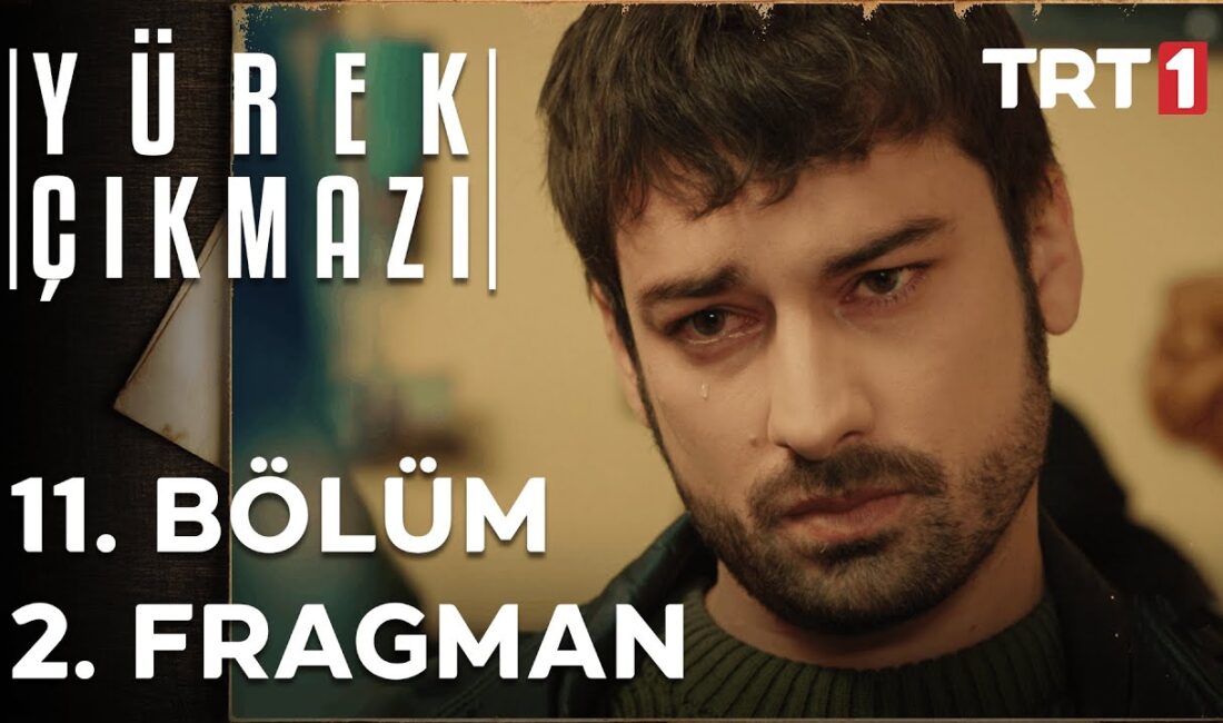 Yürek Çıkmazı 11. Bölüm