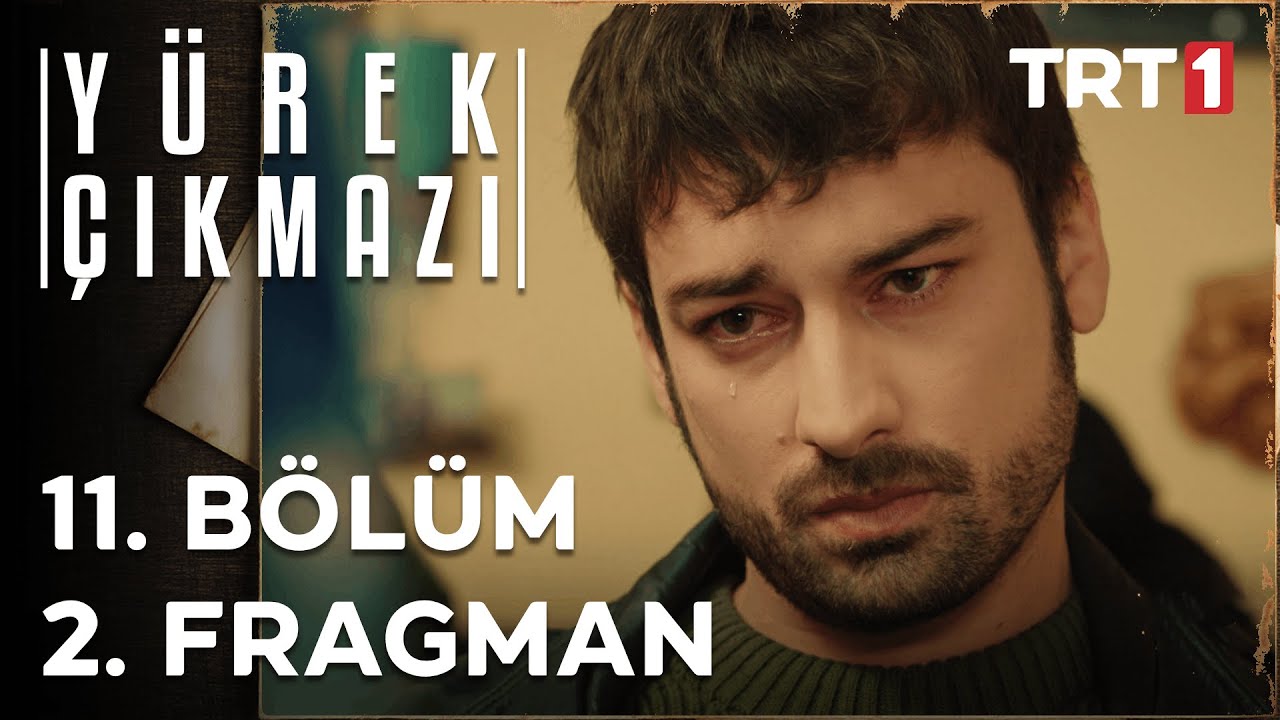 Yürek Çıkmazı 11. Bölüm Fragmanı İzle