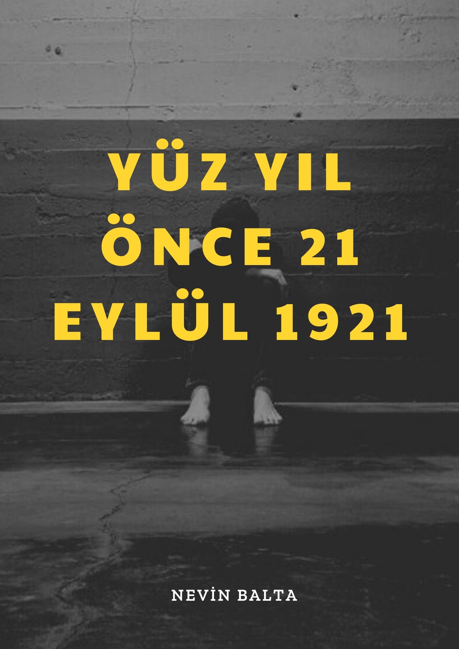 YÜZ YIL ÖNCE 21 EYLÜL 1921