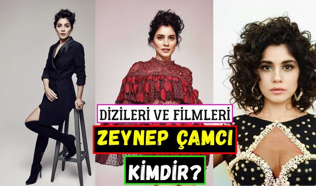 Zeynep Çamcı kimdir? Oynadığı