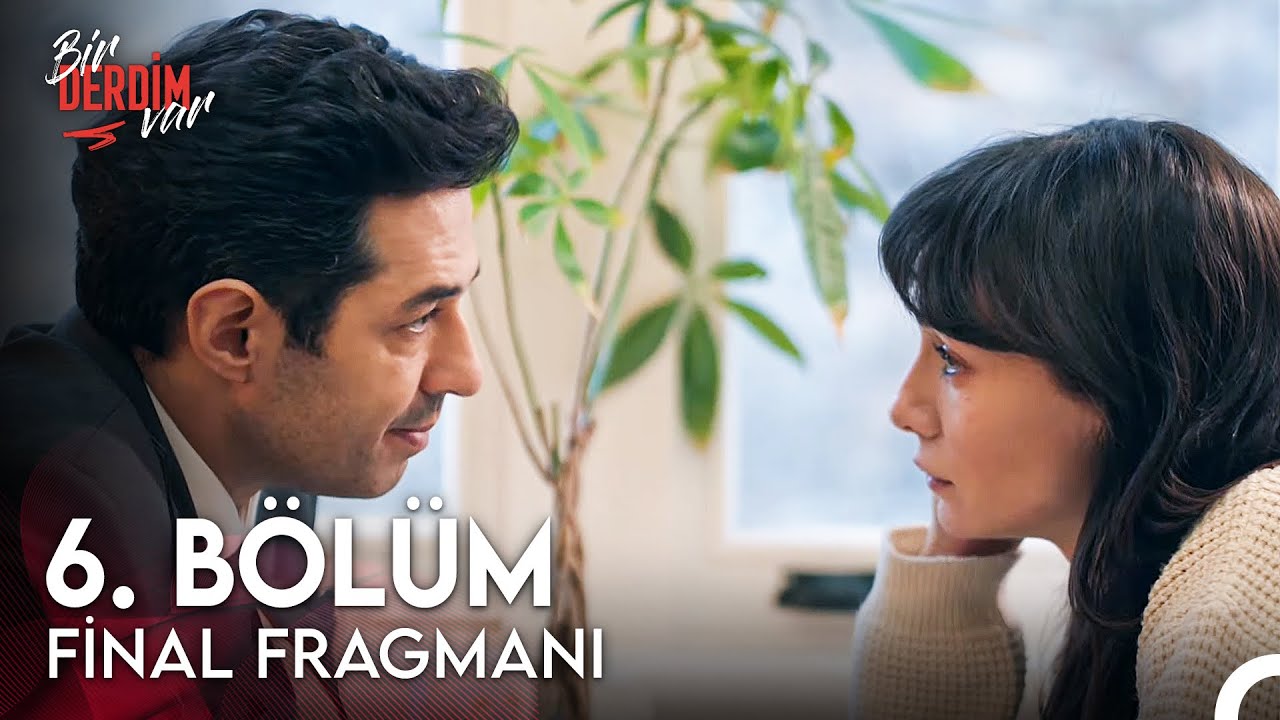 Bir Derdim Var 6. Bölüm Fragmanı – 5. Bölüm Full İzle