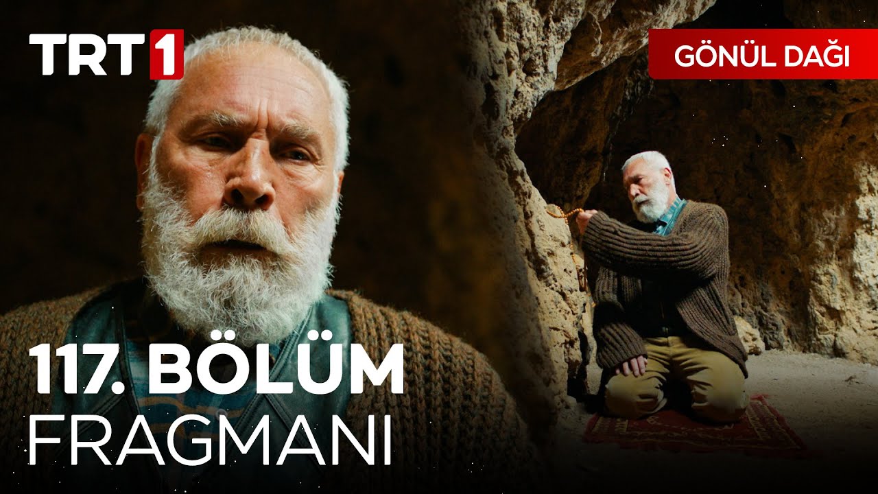 Gönül Dağı 117 Bölüm Fragman – 116. Bölüm İzle Full HD Tek Parça!