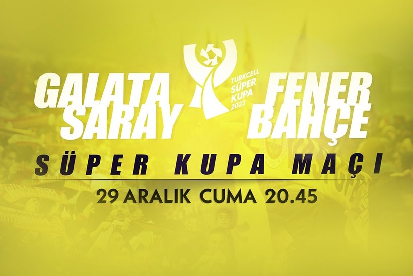 Galatasaray-Fenerbahçe Süper Kupa maçı