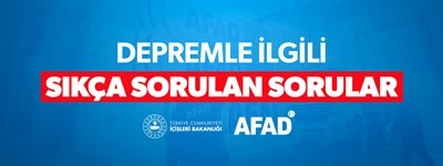 AFAD, depremzedeler için merak edilen soruları yanıtladı