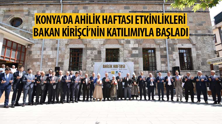 Ahilik Haftası Etkinlikleri Bakan Kirişci’nin Katılımıyla Başladı