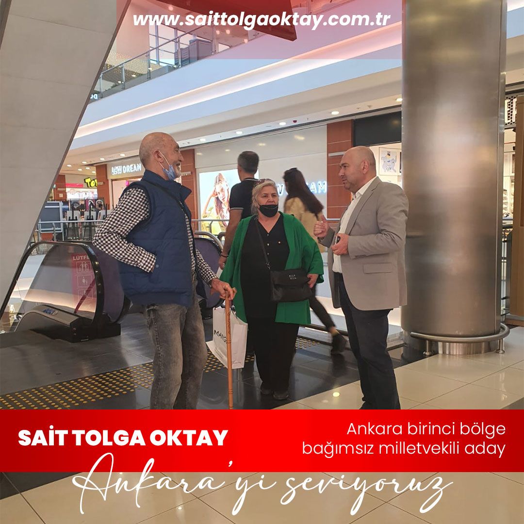 ANKARA 1.BÖLGE BAĞIMSIZ MİLLETVEKİLİ ADAYI SAİT TOLGA OKTAY PROJELERİNİ ANLATTI