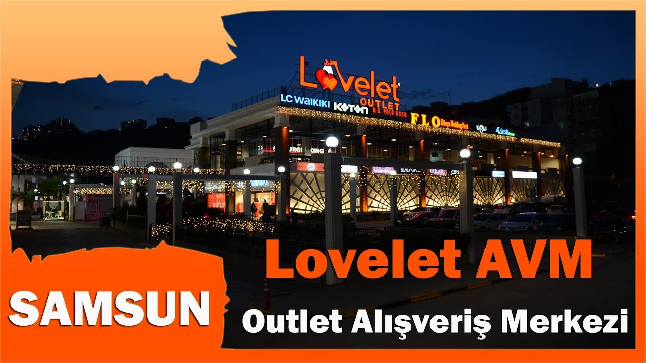 Aşık Eden Outlet ; Samsun Lovelet Alışveriş Merkezi