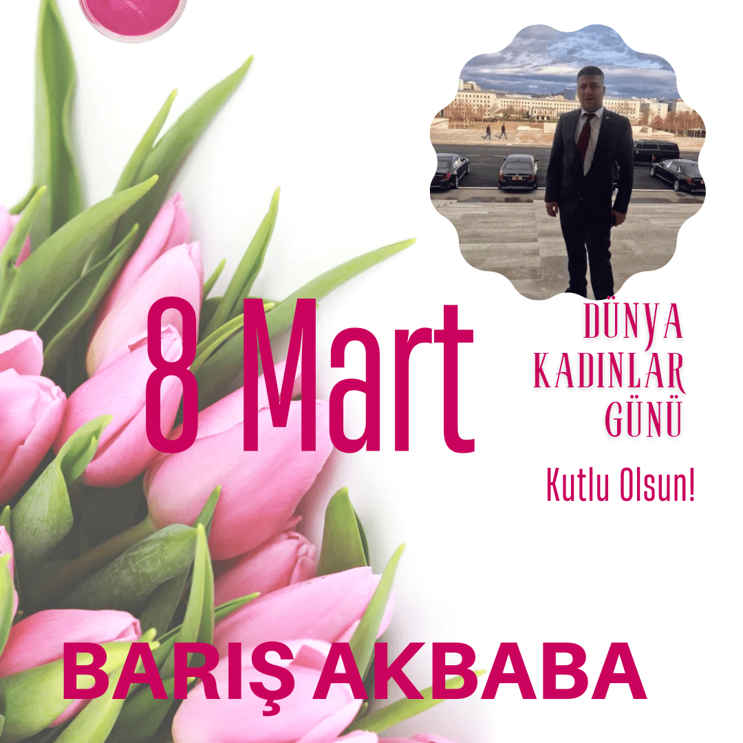 Barış Akbaba kadınlar gününü kutladı