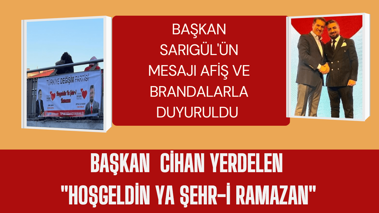 BAŞKAN CİHAN YERDELEN : HOŞGELDİN YA ŞEHR-İ RAMAZAN