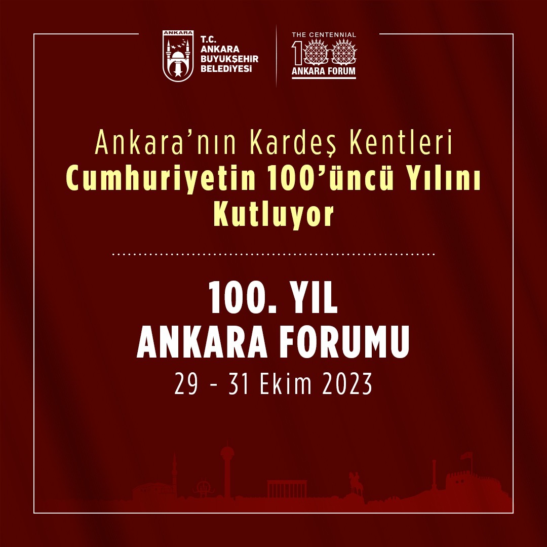 BAŞKENT ANKARA 100. YILDA YABANCI KONUKLARINI AĞIRLAYACAK