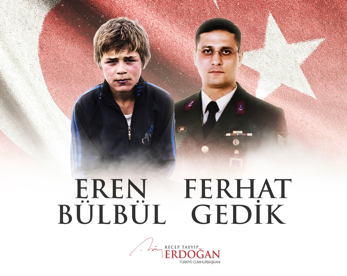 Cumhurbaşkanı Erdoğan Şehit Eren Bülbül ve Ferhat Gedik çin Mesaj Yayınladı