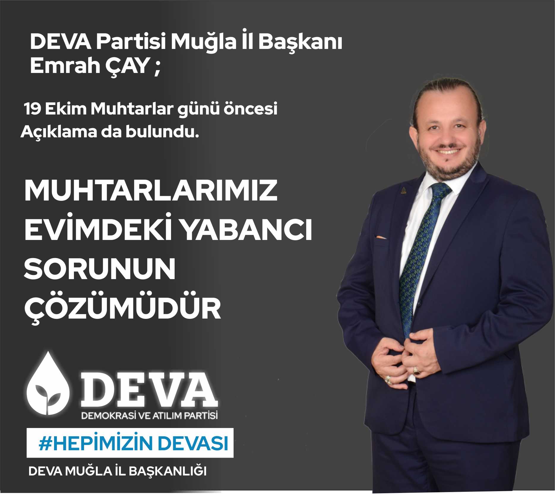 DEVA Partisi Muğla İl Başkanı Emrah ÇAY;