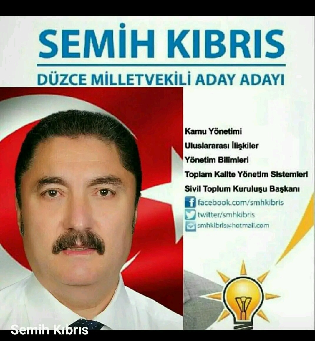 Düzceli Semih Kıbrıs : Düzce Milletvekili aday adayıyım