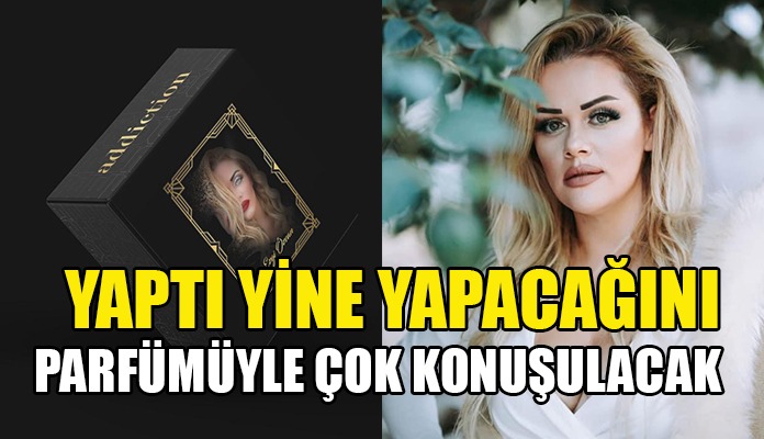 EZGİ'DE ŞARKISI DA PARFÜMÜ DE DİLLERDE...