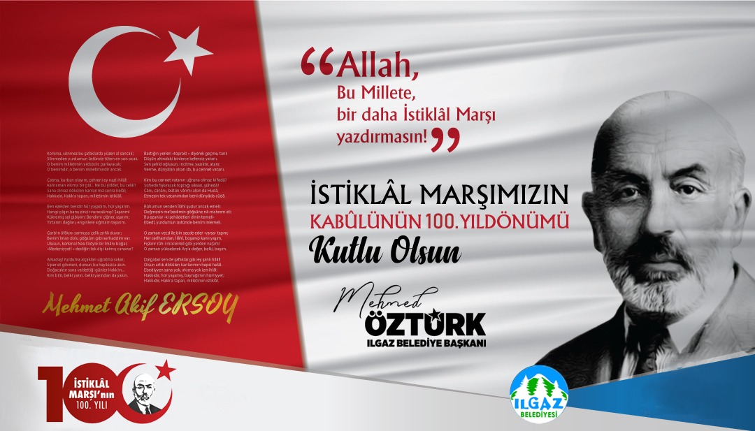Ilgaz Belediye Başkanından İstiklal Marşı’ nın kabulü 100. yılı mesajı