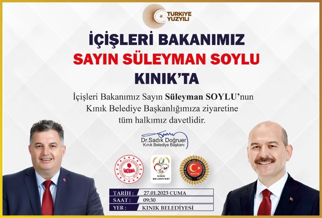 KIN IK _ İÇİŞLERİ BAKANI SÜLEYMAN SOYLU KINIK’A GELİYOR”