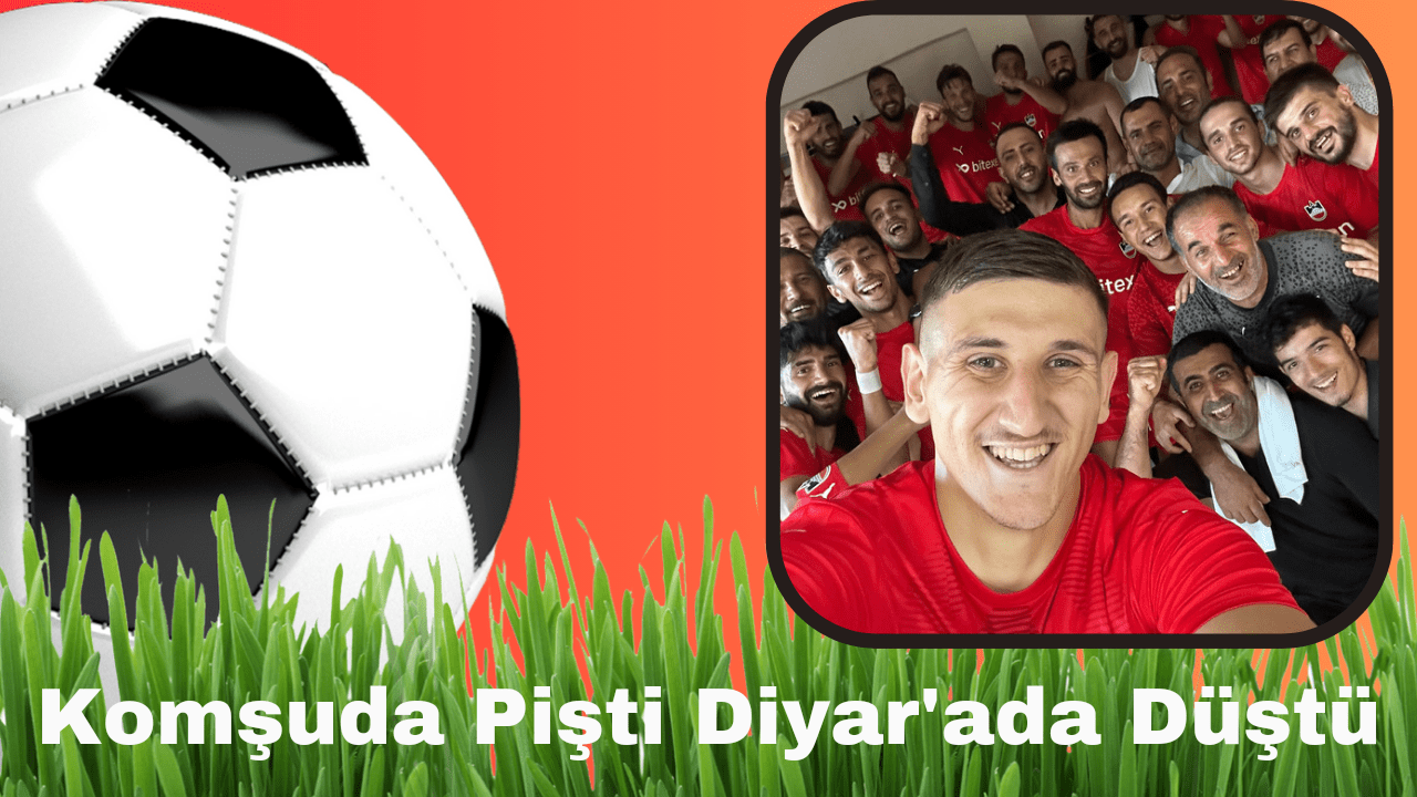 KOMŞUDA PİŞTİ, DİYAR'A DÜŞTÜ