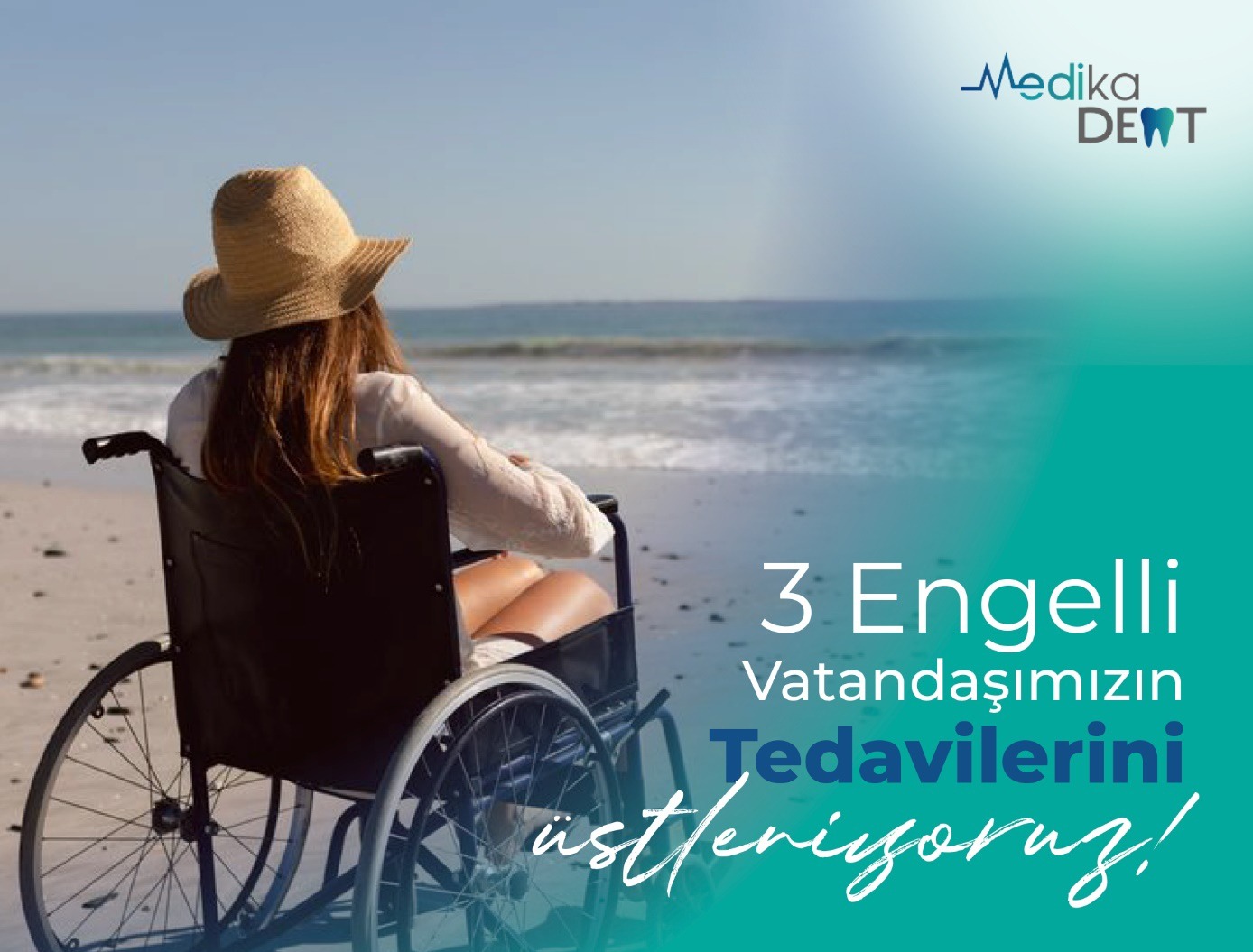 Medika Dent :  Engelleri Aşmak Bizim İşimiz