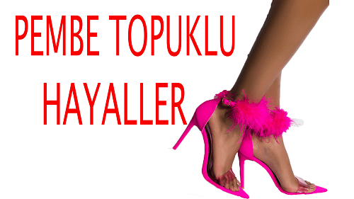 PEMBE TOPUKLU HAYALLER DİZİSİ BAŞLIYOR