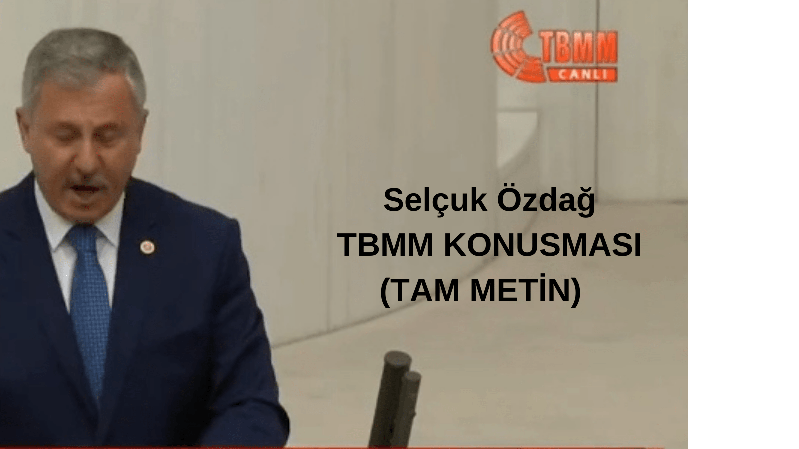 Selçuk Özdağ TBMM KONUSMASI (TAM METİN) 