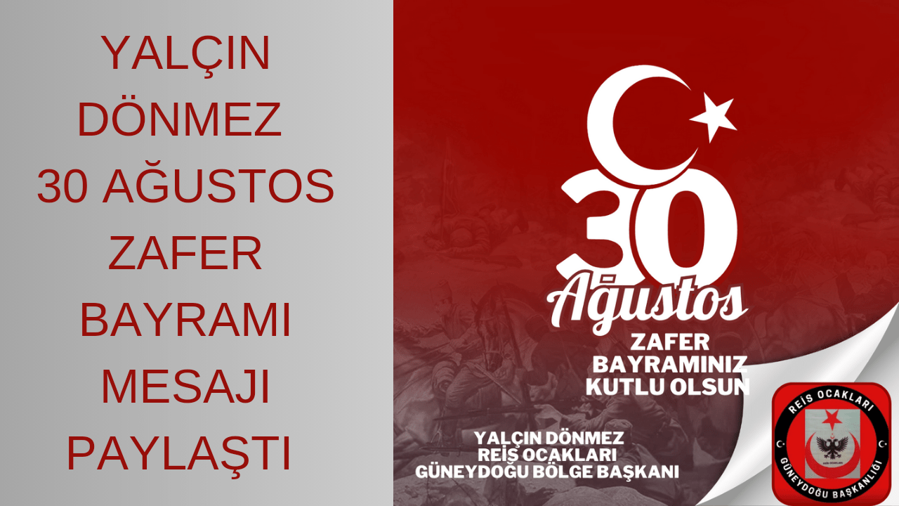 Yalçın Dönmez  30 Ağustos Zafer Bayramı Mesajı Paylaştı