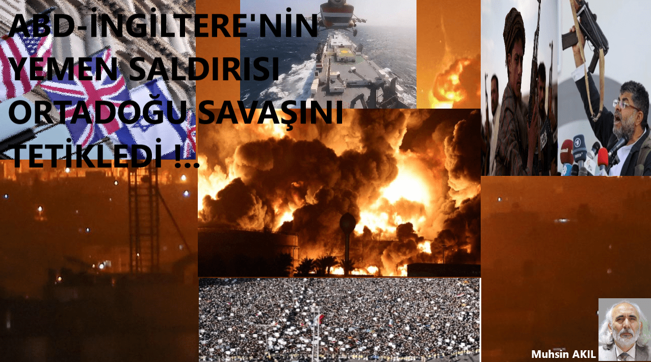 ABD-İngiltere’nin Yemen Saldırısı ORTADOĞU SAVAŞINI TETİKLEDİ!..
