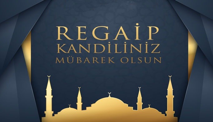 Regaip Kandili hangi gün? Regaip Kandili’nde ne oldu? Regaip Kandili önemi