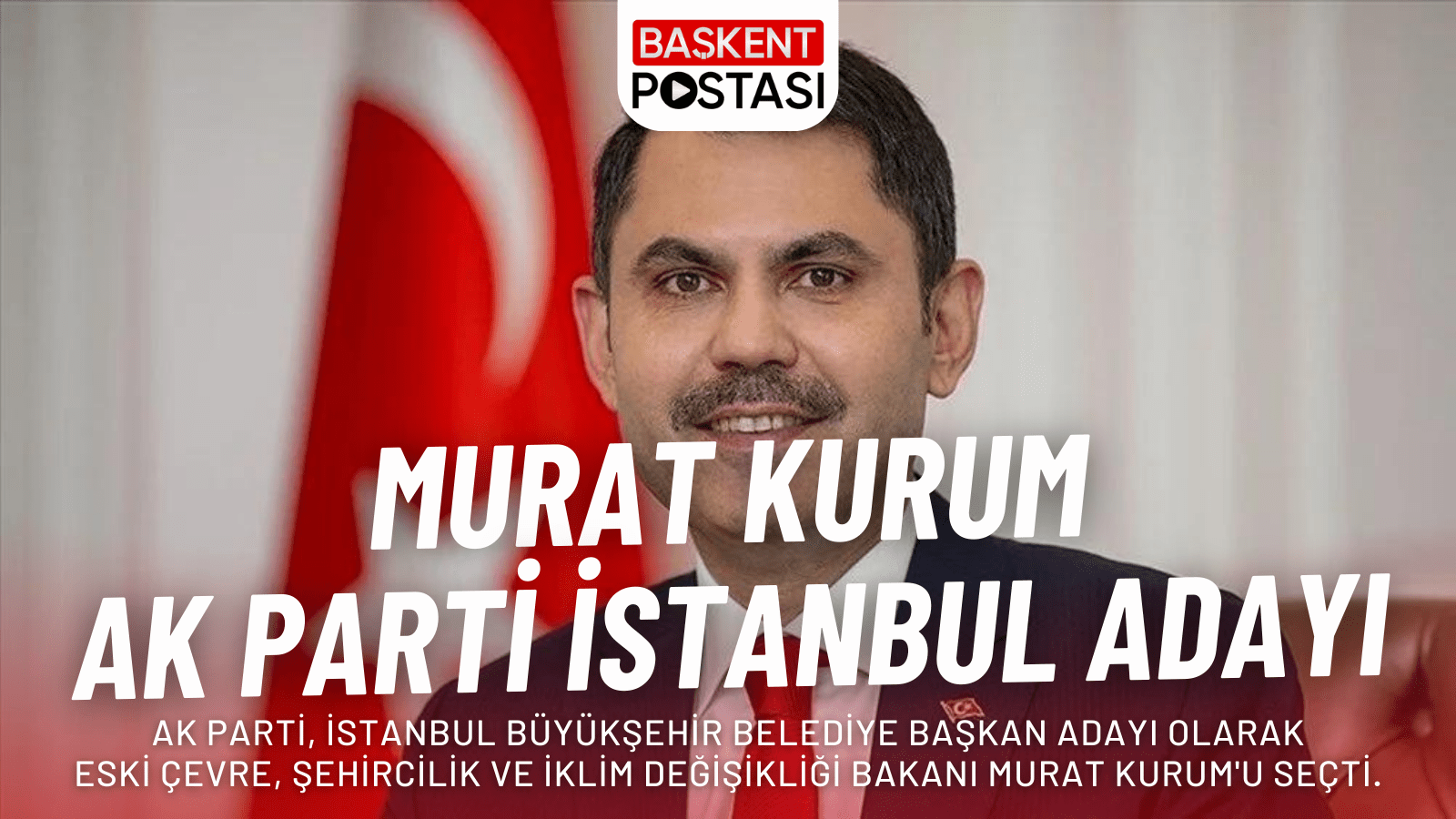 AK Parti'den İstanbul İçin Büyük Hamle: Murat Kurum Aday Olarak Belirlendi