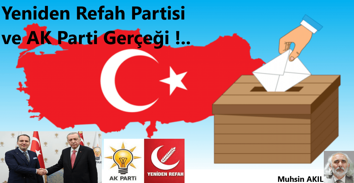Yeniden Refah Partisi ve AK Parti Gerçeği !..