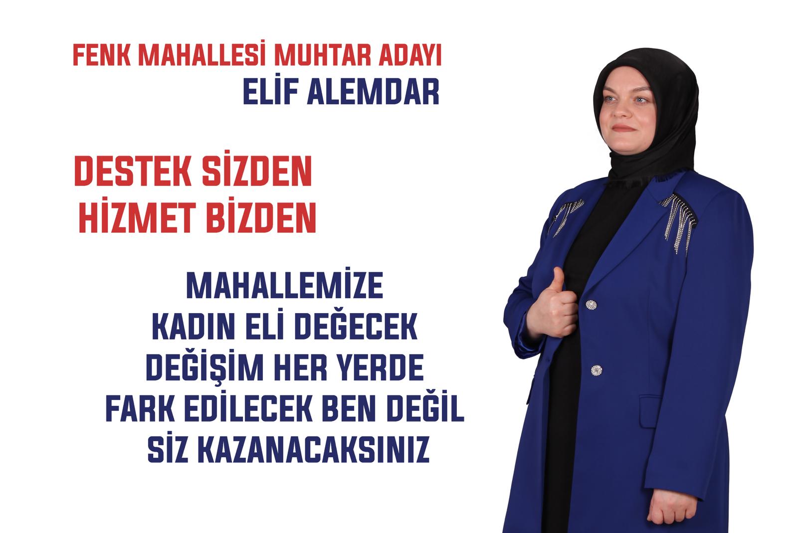 ELİF ALEMDAR DESTEK SİZDEN, HİZMET BİZDEN