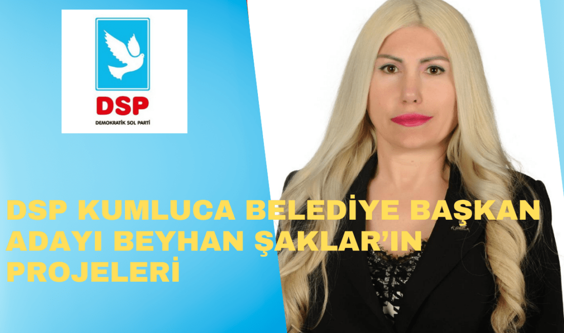 DSP Kumluca Belediye Başkan