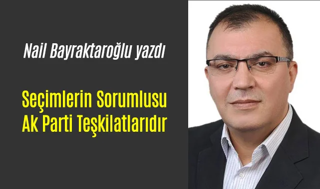 Gazeteci Nail Bayraktaroğlu Yazdı.
