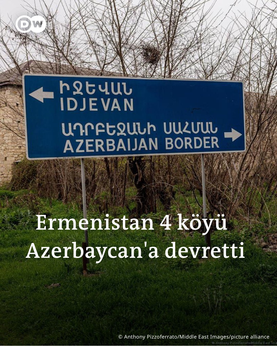 Dört Köyün Ülkesi Değişti: Ermenistan, Azerbaycan’a Toprak İadesi Yaptı
