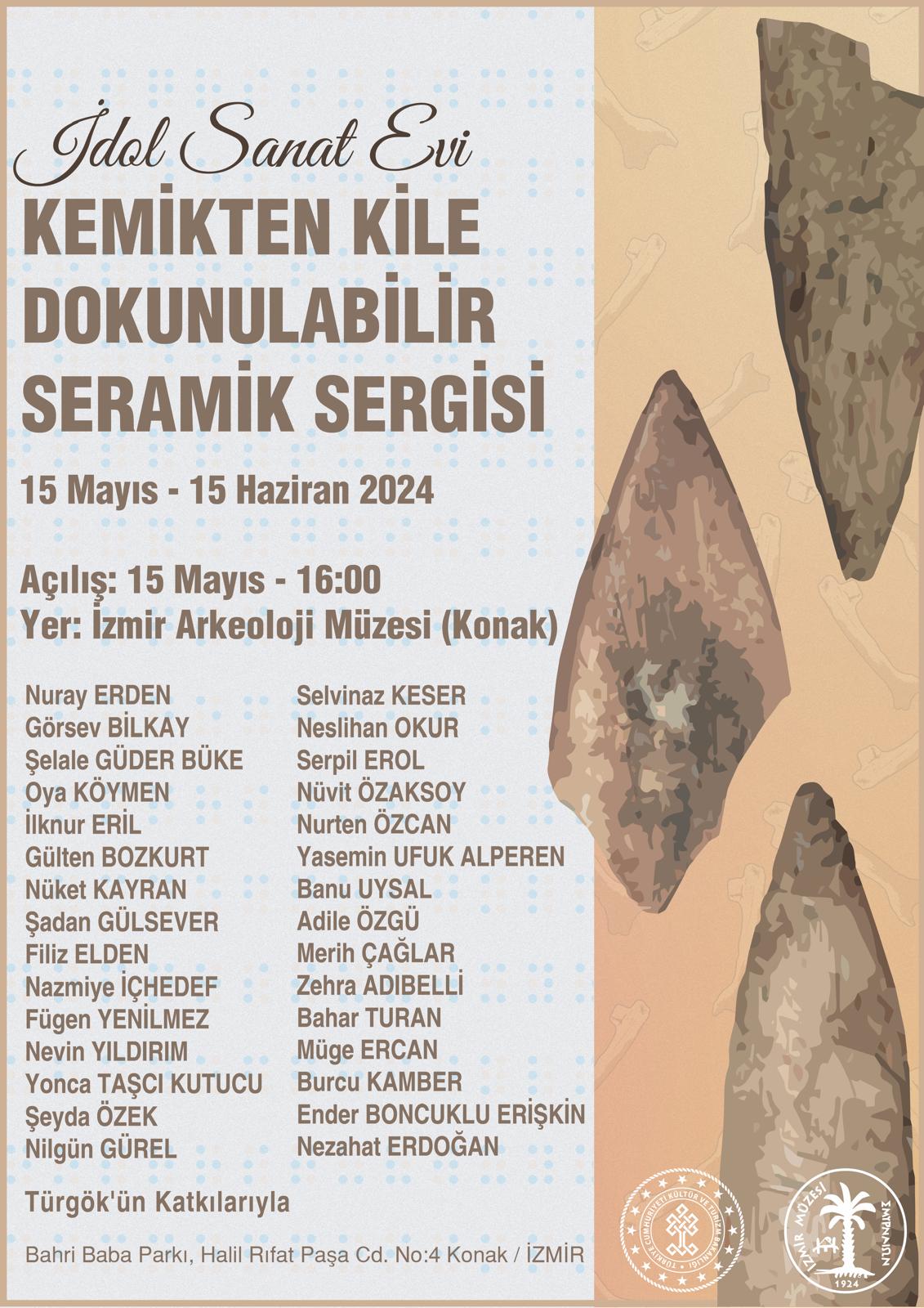 İZMİR KONAK ARKEOLOJİ MÜZESİ  “ KEMİKTEN KİLE” DOKUNULABİLİR  SERAMİK SERGİSİ