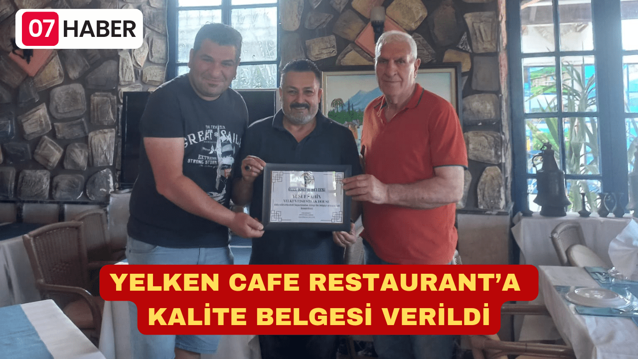 YELKEN CAFE RESTAURANT’A KALİTE BELGESİ VERİLDİ