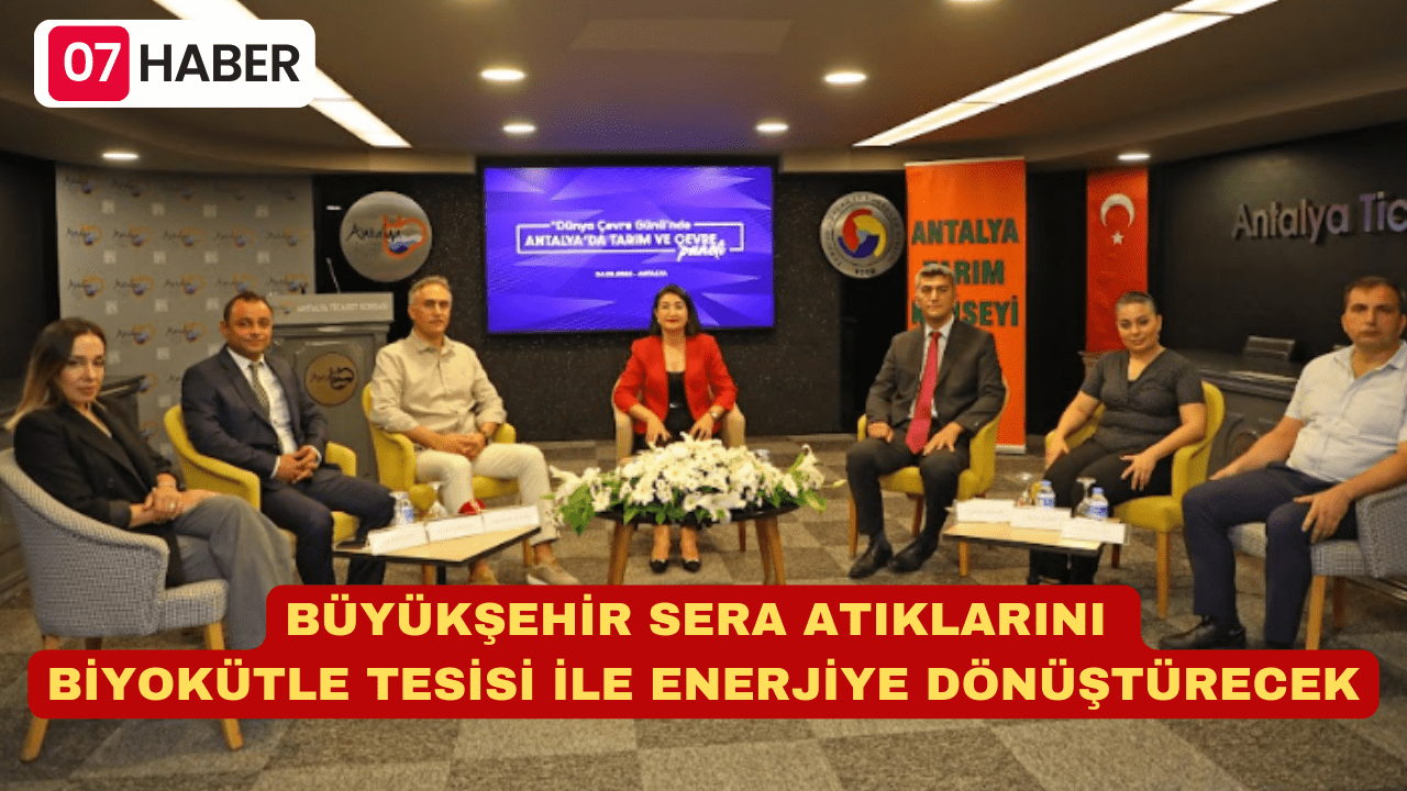 BÜYÜKŞEHİR SERA ATIKLARINI BİYOKÜTLE TESİSİ İLE ENERJİYE DÖNÜŞTÜRECEK