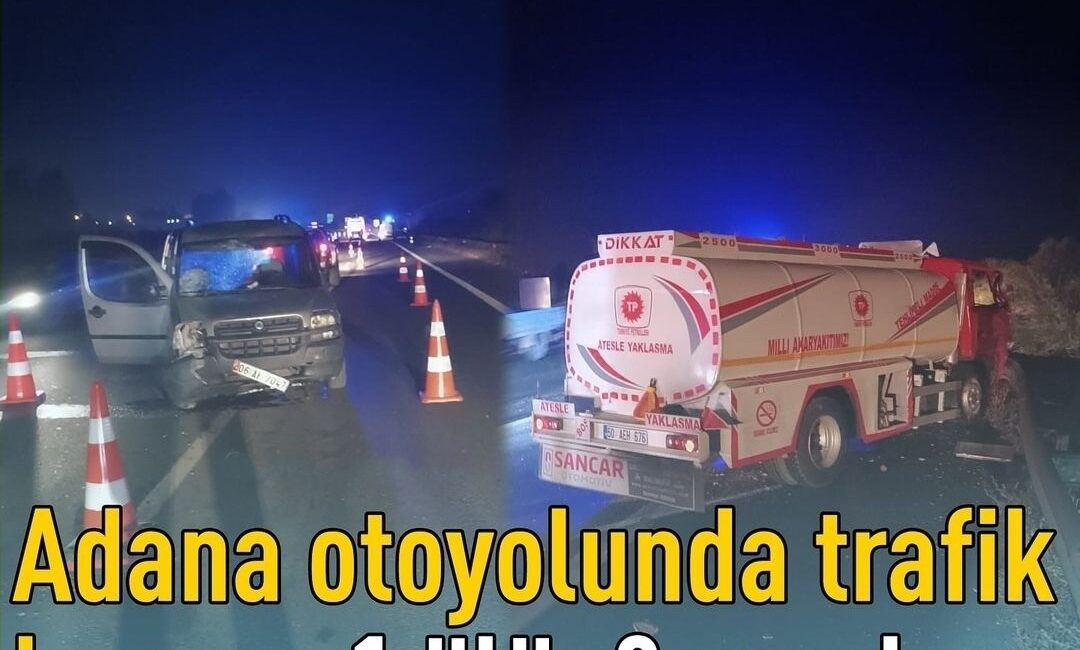Adana’da otoyolda sürücüsünün direksiyon