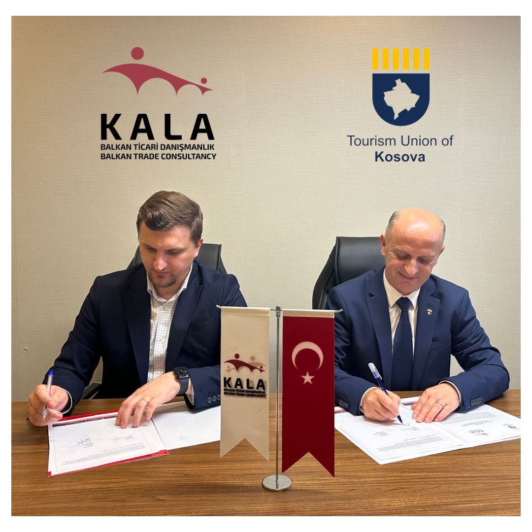 Kala Balkan ve Kosova Turizm Birliği Derneği İşbirliği Protokolü İmzalandı