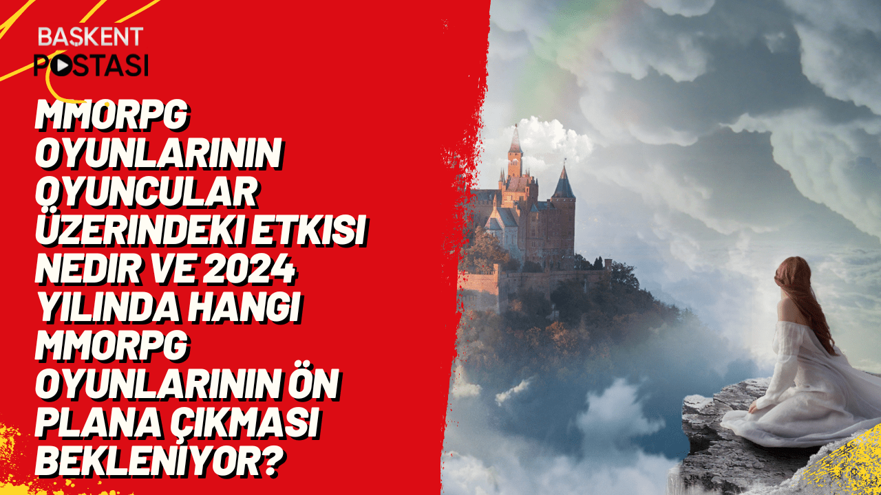 MMORPG oyunlarının oyuncular üzerindeki etkisi nedir ve 2024 yılında hangi MMORPG oyunlarının ön plana çıkması bekleniyor?