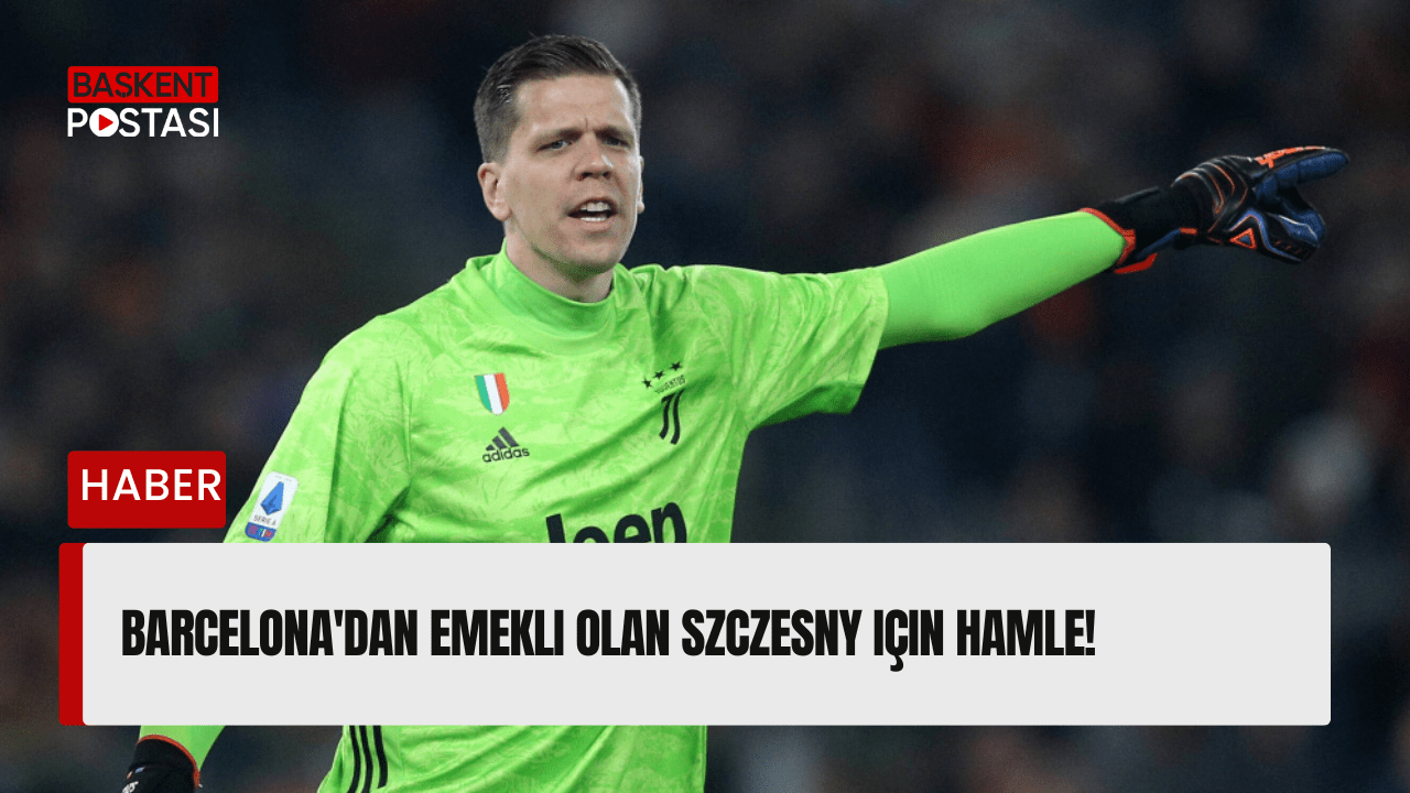 Barcelona'dan emekli olan Szczesny için hamle!