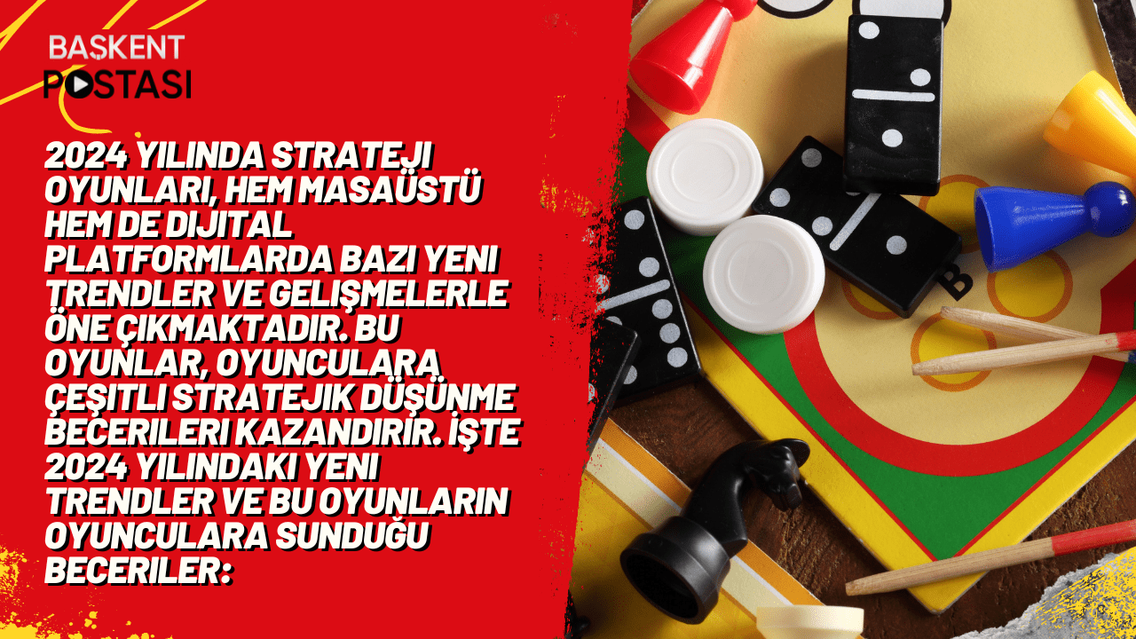 Strateji oyunlarının 2024 yılındaki yeni trendleri nelerdir ve bu oyunlar oyunculara ne tür stratejik düşünme becerileri kazandırır?