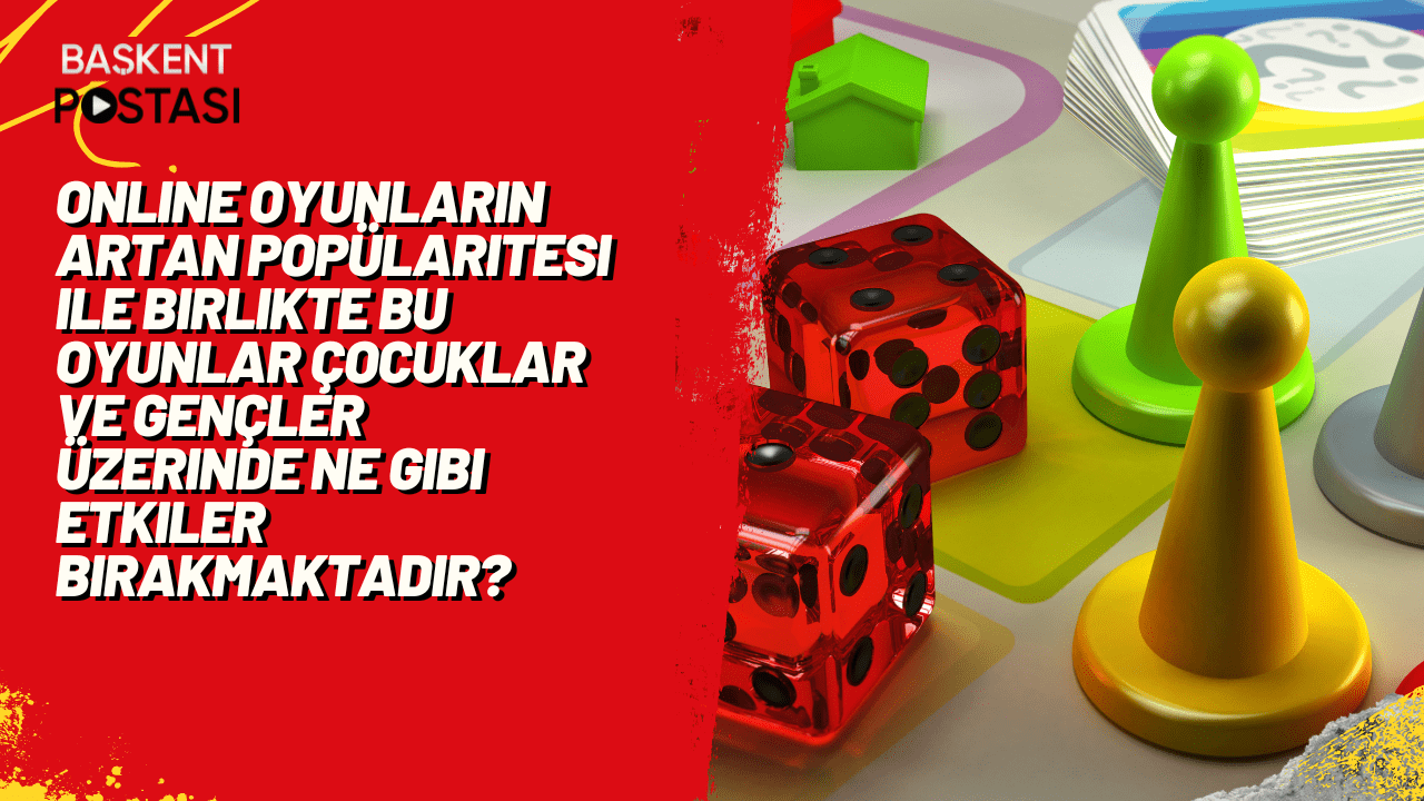 Online oyunların artan popülaritesi ile birlikte bu oyunlar çocuklar ve gençler üzerinde ne gibi etkiler bırakmaktadır?